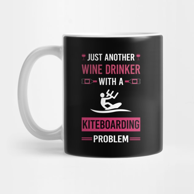 Wine Drinker Kiteboarding Kiteboard Kiteboarder by Good Day